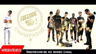 Freeside - Champagne part. Twi5t (Web vídeo)
