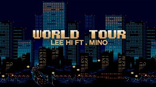 Lee Hi - World Tour Ft. Mino of Winner (Eng / Han / Rom) lyrics