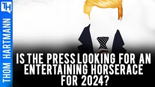 Is the Press Looking for Trump or a Trump Wannabee?