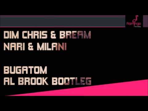 Dim Chris and Bream vs Nari & Milani - Bugatom (Al Brook Bootleg)