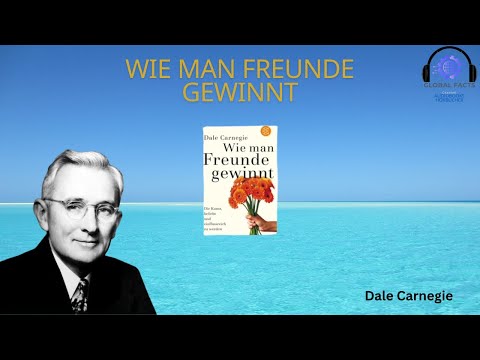 Wie man Freunde gewinnt   Dale carnegie Hörbuch Deutsch