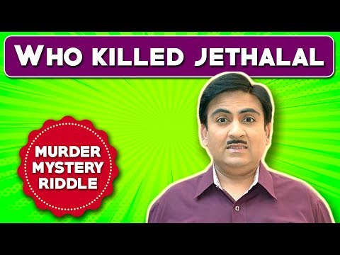 Who Killed Jethalal? || Murder Mystery Riddle || Tarak Maheta ka ulta chasma || Riddle #12 Video