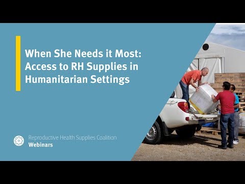 When She Needs it Most: Access to RH Supplies in Humanitarian Settings