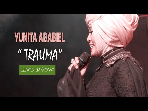 Trauma - Yunita Ababiel Live