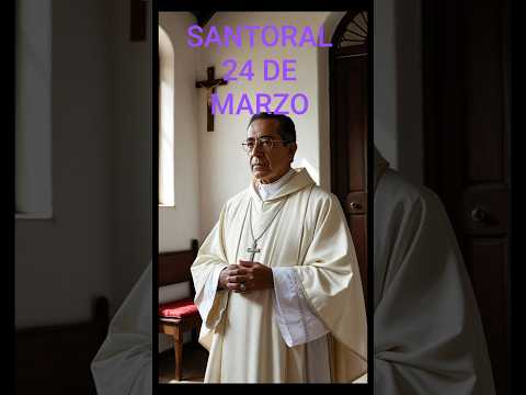 SANTORAL de HOY 24 de MARZO | San Óscar Romero, Santa Catalina y San Guillermo: Valientes de la Fe