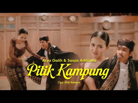 Arya Galih ft Sasya Arkhisna - PITIK KAMPUNG (Official Music Video)