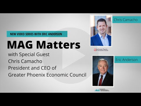 MAG Matters with Special Guest GPEC President & CEO Chris Camacho