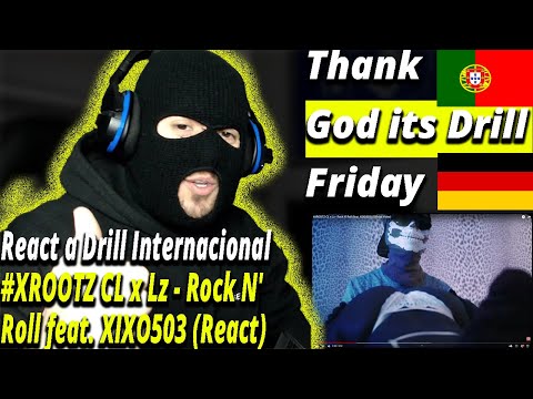 #XROOTZ CL x Lz - Rock N' Roll feat. XIXO503 (React) I THANK GOD IS DRILL FRIDAY #1