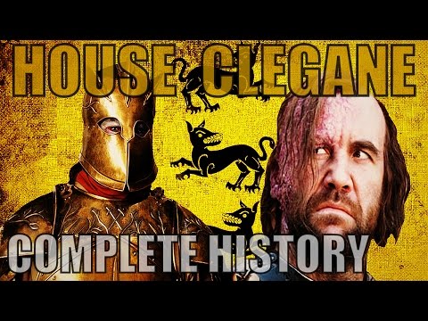 The Complete History of House Clegane (The Hound & The Mountain)