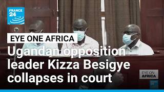 Ugandan opposition leader Kizza Besigye collapses in court, sparking detention concerns