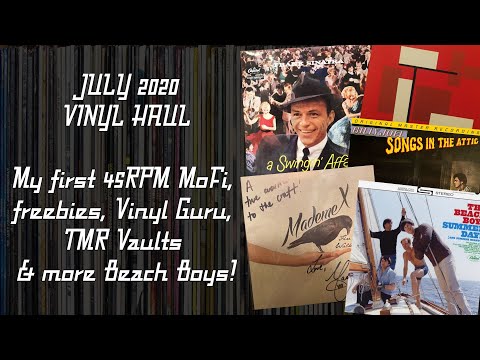 JULY 2020 VINYL HAUL: My first 45RPM MoFi, freebies, Vinyl Guru, TMR Vaults & more Beach Boys!