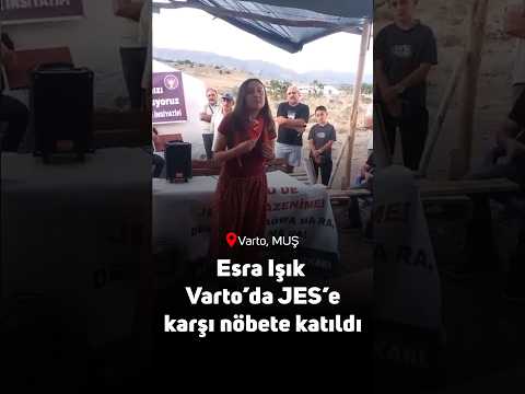 Varto'da JES'e karşı nöbet 95'inci gününde: İstanbul Varto Ekoloji Platformu nöbeti Rakasan köyüne devretti
