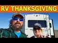 Nomadic Thanksgiving In The Desert Full Time RV Life