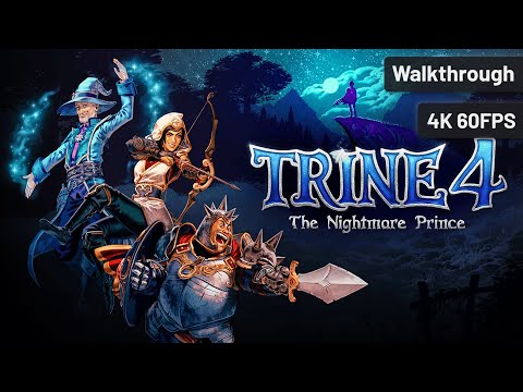 Trine 4: The Nightmare Prince – Full Walkthrough (No Commentary, 4K60FPS)