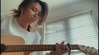 sex - The 1975 (cover)
