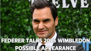 Roger Federer Reveals Whether He'll Attend Wimbledon 2025