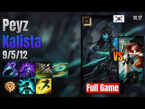 Peyz Adc Kalista vs Miss Fortune lol KR solo rank Full Game 14.17
