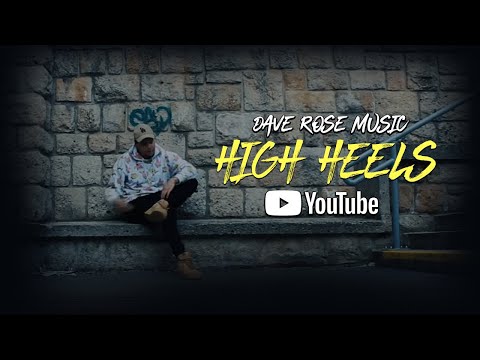 Dave Rose - High Heels (Official Music Video 2021) prod. by Yonas-K Beatz