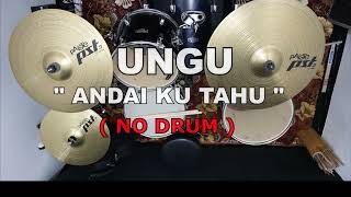 Download lagu UNGU - ANDAI KU TAHU  (NO SOUND DRUM) mp3