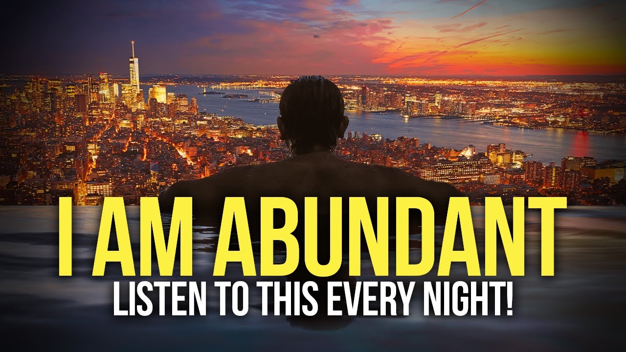 "I AM ABUNDANT & WEALTHY" Money Affirmations For Success & Wealth - Listen Every Night!