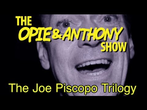 Opie & Anthony: The Joe Piscopo Trilogy (11/29/12-01/14/13)