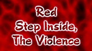 Red - Step Inside, The Violence [Lyrics on screen]