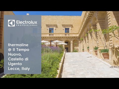 thermaline @ Il Tempo Nuovo, Castello di Ugento - Lecce, Italy | Electrolux Professional
