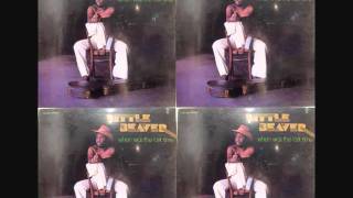 Little Beaver - Listen to my heartbeat