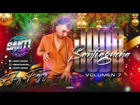JODA SANTIAGUEÑA Vol.7 (Felices Fiestas) 🍺 - DJ SANTI HOYOS