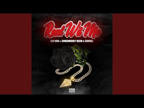 Real Wit Me (feat. Shredmoney Heem & Curnal)
