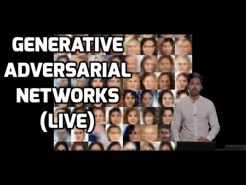 Generative Adversarial Networks (LIVE)