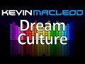 Kevin MacLeod Dream Culture