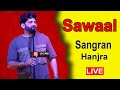 Sawaal Sangram Hanjra Live Performance HD Video Song