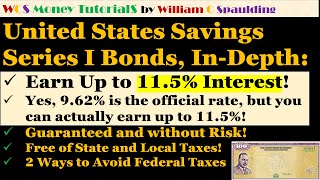 I Bonds in Depth: Earn up to 11.5% Interest, Guaranteed and without Risk, Maybe Even Tax-Free!