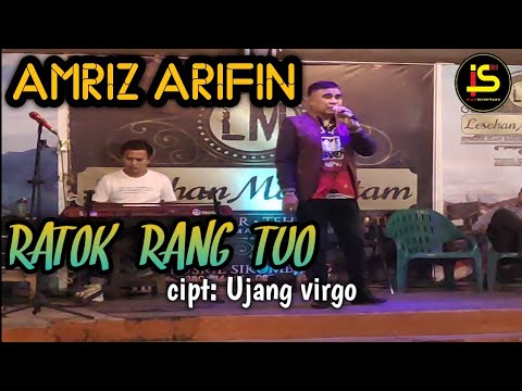 AMRIZ ARIFIN - RATOK RANG TUO | Lagu Minang klasik - live performance