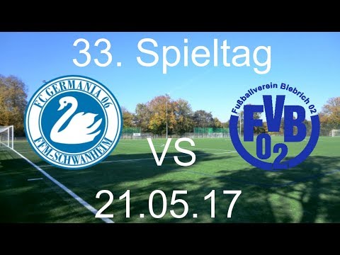 Germania Schwanheim - FV Biebrich 02 | 21.05.17 | 33. Spieltag Verbandsliga Gr. Mitte