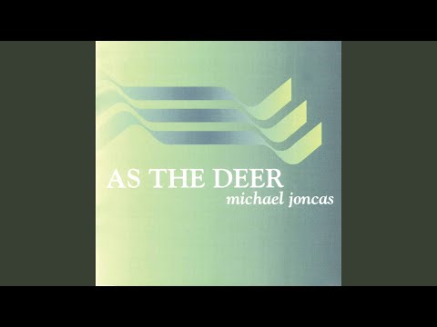 Psalm 42 and 43, "As The Deer"