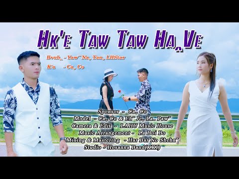 Hk'e Taw Taw Ha Ve-Caˬ Co#2025lahusong #officialmv