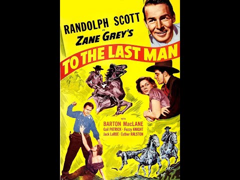 VINTAGE WESTERN FILM | Zane Greys To The Last Man 1933
