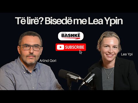 Të lirë? Bisedë me Lea Ypin