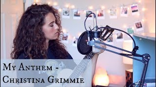My Anthem / Christina Grimmie [live] (2 year tribute)  (Bailey Rushlow)