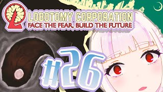 嘘だと言ってくれ【Lobotomy Corporation】#26