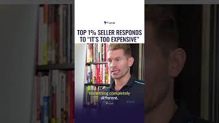 “It’s TOO EXPENSIVE” Response 💰Sales Tips Shorts