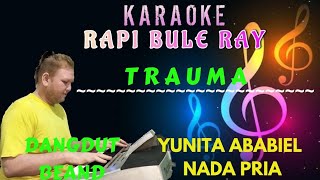Download lagu TRAUMA - YUNITA ABABIEL | Karaoke | Nada Pria | Lirik mp3