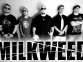 Milkweed - Unalive 