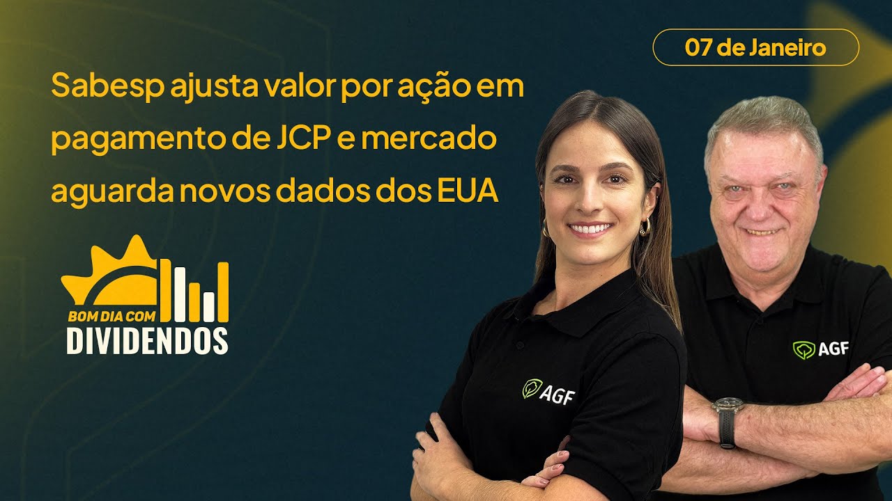 Sabesp ajusta valor por ação em JCP e mercado espera dados dos EUA | Bom dia com Dividendos 07/01/26