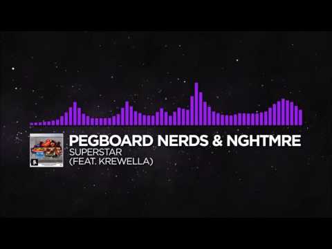 Superstar - Pegboard Nerds & Nghtmre (No Dubstep)
