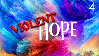Violent Hope - 4