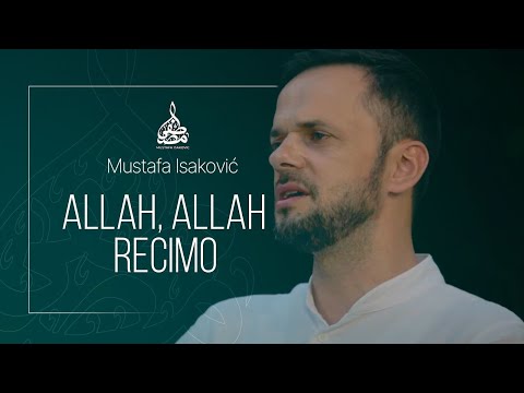 Mustafa Isaković - Allah, Allah recimo