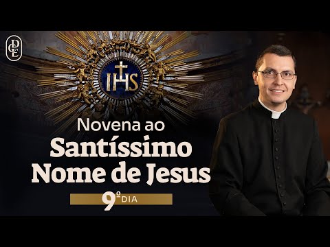 9th day - Novena to the Most Holy Name of Jesus